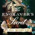 Cover Art for 9781460764275, The Engraver's Secret by Lisa Medved