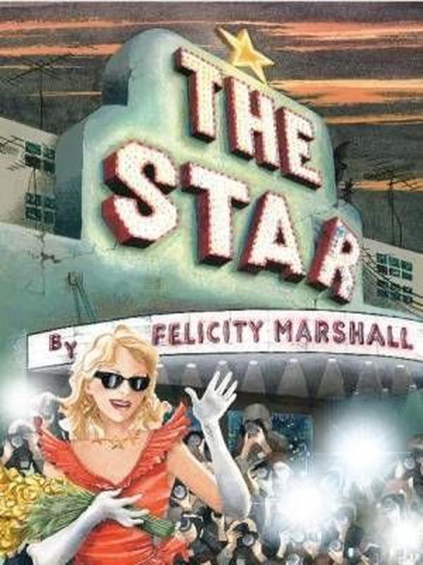 Cover Art for 9781921665059, The Star by Felicity Marshall