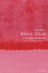 Cover Art for 9780198837565, Émile Zola: A Very Short Introduction (Very Short Introductions) by Brian Nelson