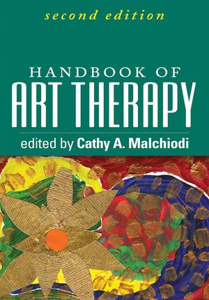 Cover Art for 9781609189778, Handbook of Art Therapy, Second Edition by Cathy A. Malchiodi