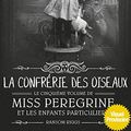 Cover Art for B082XSN7V5, Miss Peregrine, Tome 05 : La confrérie des oiseaux (French Edition) by Ransom Riggs, Van Den Dries, Sidonie