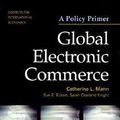 Cover Art for 9780881322743, Global Electronic Commerce:  A Policy Primer by Catherine Mann, Sue Eckert, Cleeland Knight, Sarah
