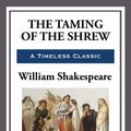 Cover Art for 9781625589637, The Taming of the Shrew by William Shakespeare