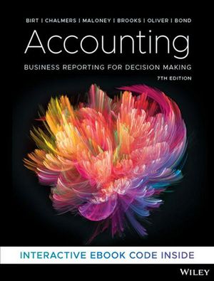 Cover Art for 9780730369325, Accounting: Business Reporting for Decision Making by Jacqueline Birt, Keryn Chalmers, Suzanne Maloney, Albie Brooks, Judy Oliver, David Bond