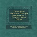 Cover Art for 9781287560036, Philosophiae Naturalis Principia Mathematica by Isaac Newton
