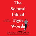 Cover Art for B07W62D312, The Second Life of Tiger Woods by Michael Bamberger