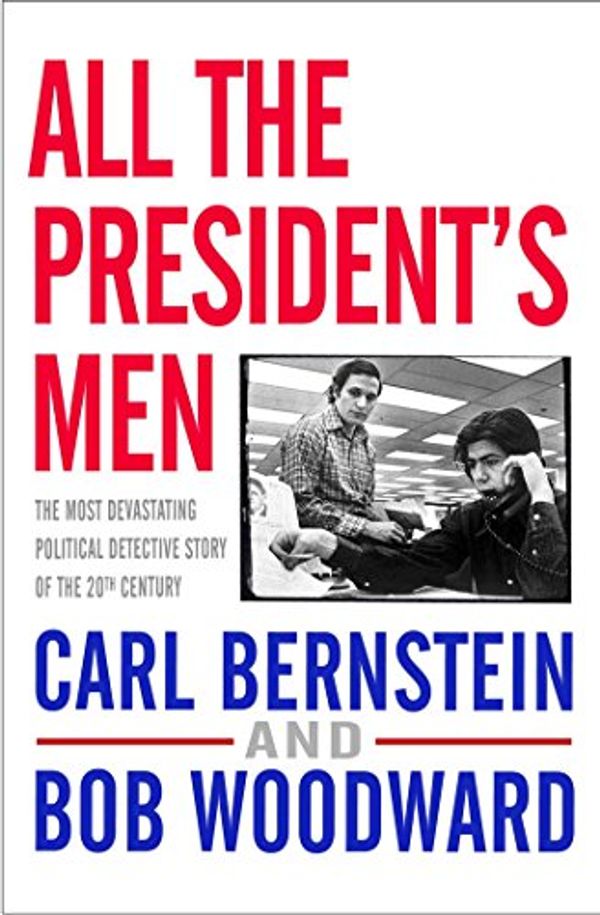 Cover Art for B00ADMYW2M, All the President's Men by Carl Bernstein