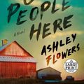 Cover Art for 9780593609255, All Good People Here by Ashley Flowers
