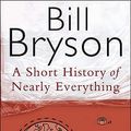 Cover Art for 9780385408189, A Short History of Nearly Everything by Bill Bryson