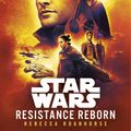 Cover Art for 9780593128428, Star Wars: Resistance Reborn by Rebecca Roanhorse