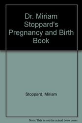 Cover Art for 9780394543895, Dr. Miriam Stoppard's Pregnancy and Birth Book by Dr. Miriam Stoppard