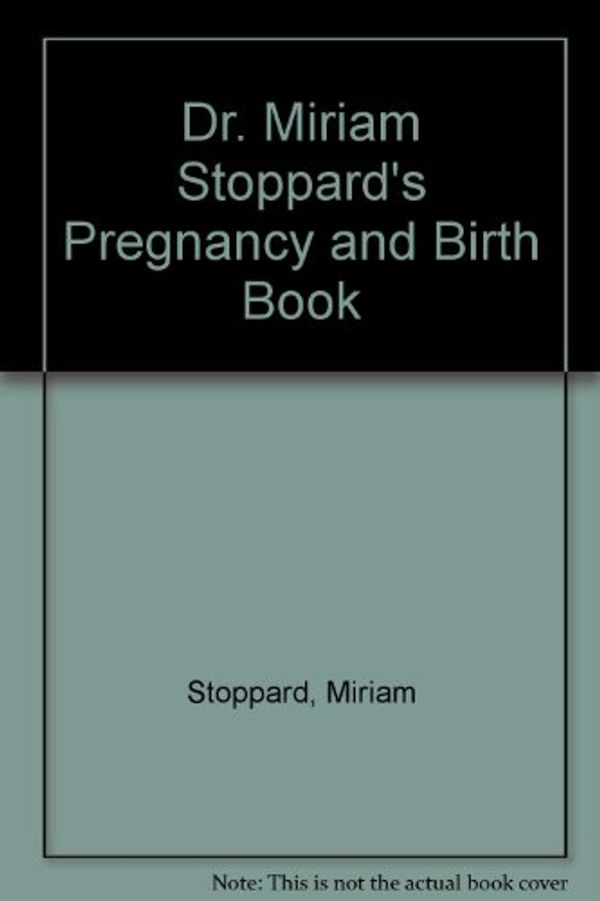 Cover Art for 9780394543895, Dr. Miriam Stoppard's Pregnancy and Birth Book by Dr. Miriam Stoppard