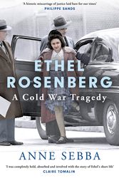 Cover Art for 9781474619615, Ethel Rosenberg: A Cold War Tragedy by Anne Sebba