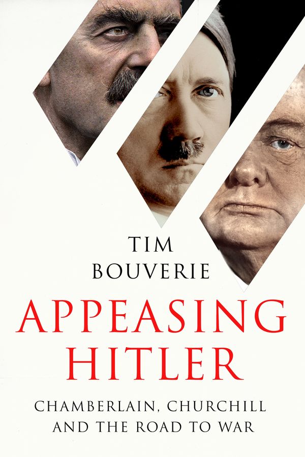 Cover Art for 9781847924407, Making Peace with Hitler: Appeasement and the Road to War by Tim Bouverie
