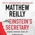 Cover Art for 9781398721272, Mr Einstein's Secretary by Matthew Reilly