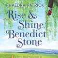 Cover Art for 9780778319993, Rise and Shine, Benedict Stone by Phaedra Patrick