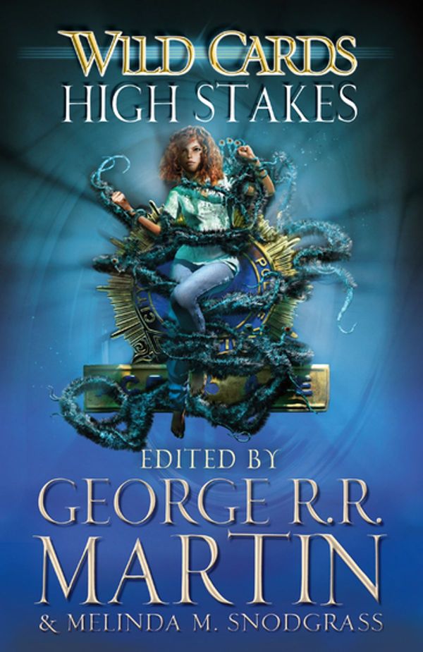 Cover Art for 9781473221994, Wild Cards: High Stakes by George R.R. Martin