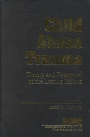 Cover Art for 9780803937123, Child Abuse Trauma by John N. Briere