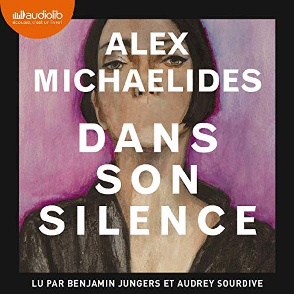 Cover Art for B082MNK6SN, Dans son silence by Alex Michaelides