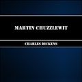 Cover Art for 1230000245609, Martin Chuzzlewit by Charles Dickens