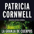 Cover Art for 9788490704035, GRANJA DE CUERPOS by Patricia Cornwell