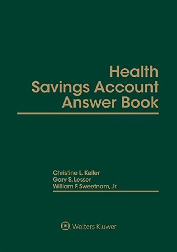 Cover Art for 9781454883630, Health Savings Account Answer Book by Christine L. Keller