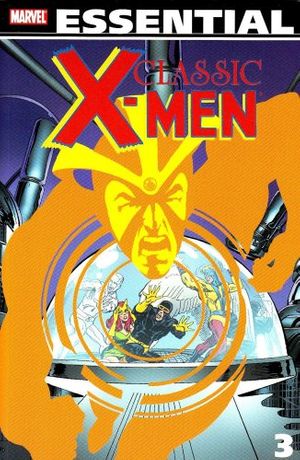 Cover Art for 9780785130604, Essential Classic X-Men: Vol. 3 by Hachette Australia
