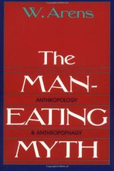 Cover Art for 9780195027938, The Man-eating Myth by Arens, W.