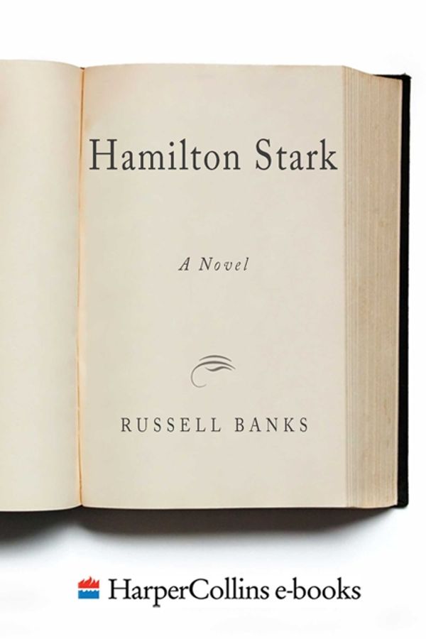 Cover Art for 9780062335838, Hamilton Stark by Russell Banks