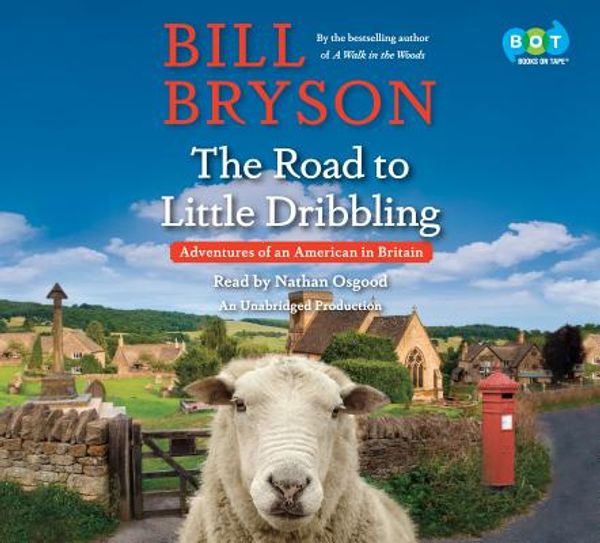 Cover Art for 9780147526892, The Road to Little Dribbling by Bill Bryson, Nathan Osgood