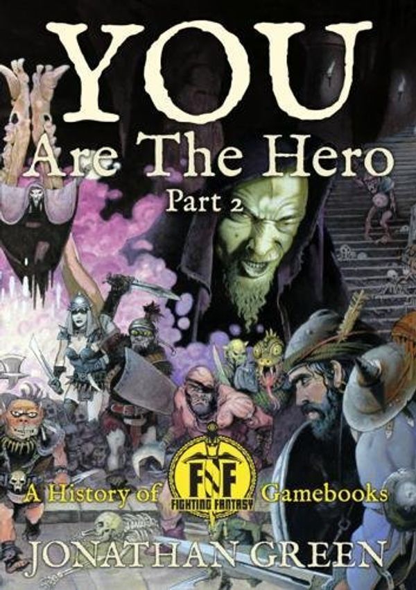 Cover Art for 9781911390442, You Are The Hero Part 2 by Jonathan Green
