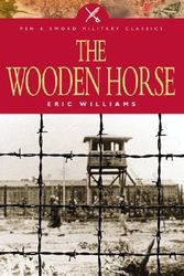 Cover Art for 9781844153039, The Wooden Horse (Military Classics) by Williams, Eric by Eric Williams