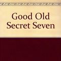 Cover Art for 9780754061342, Good Old Secret Seven by Enid Blyton