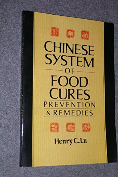 Cover Art for 9780806963082, Chinese System of Food Cures by Henry C. Lu