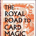 Cover Art for 9780571113996, The Royal Road to Card Magic by Jean Hugard
