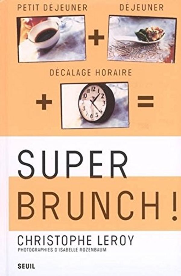 Cover Art for 9782020815505, Super Brunch ! by 