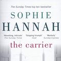 Cover Art for 9781444736731, The Carrier by Sophie Hannah
