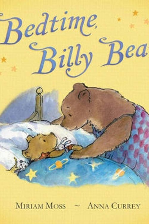 Cover Art for 9780230014640, Bedtime, Billy Bear! by Miriam Moss
