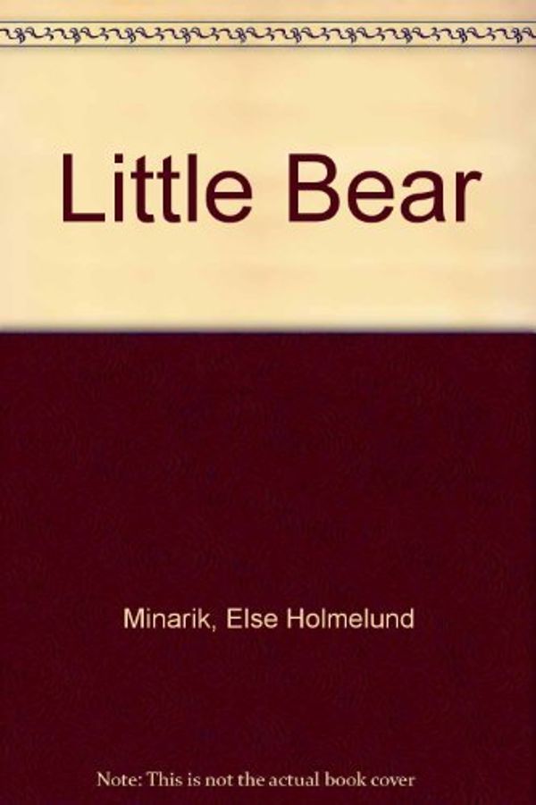Cover Art for 9780606015301, Little Bear by Else Holmelund Minarik