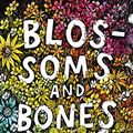 Cover Art for B07SX2K672, Blossoms and Bones: Drawing a Life Back Together by Kim Krans