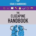 Cover Art for B07R7B425V, The Clozapine Handbook: Stahl's Handbooks (Stahl's Essential Psychopharmacology Handbooks) by Jonathan M. Meyer, Stephen M. Stahl