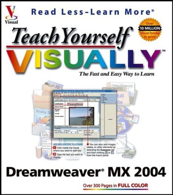 Cover Art for 9780764543357, Teach Yourself Visually Dreamweaver Mx 2004 2004 (Visual Read Less, Learn More) by Janine Warner