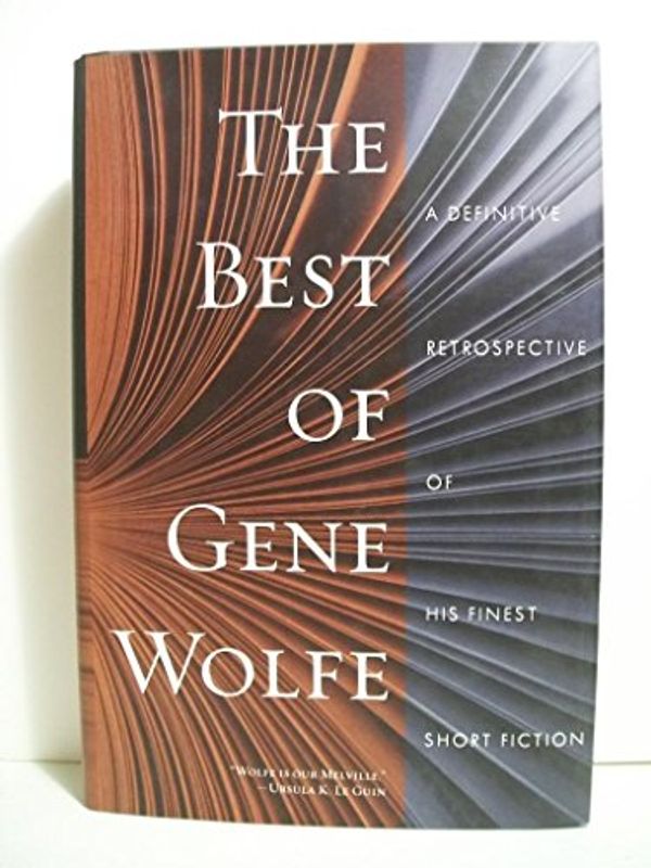 Cover Art for 9780765321350, The Best of Gene Wolfe by Gene Wolfe