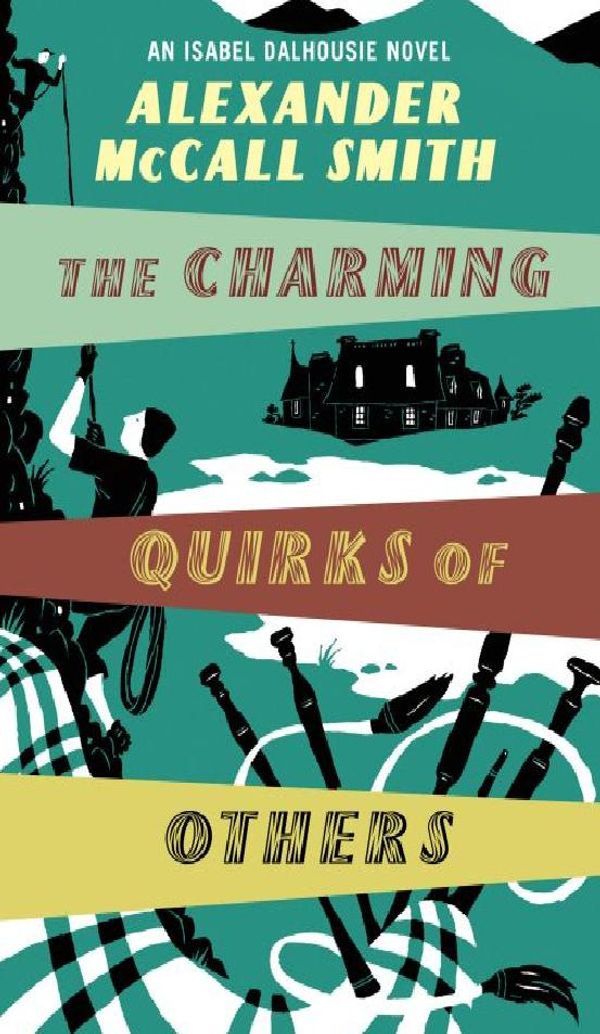 Cover Art for 9780748118885, The Charming Quirks Of Others by Alexander McCall Smith
