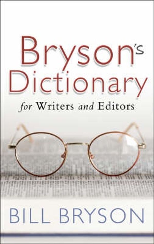 Cover Art for 9780385610445, Bill Bryson's Dictionary by Bill Bryson