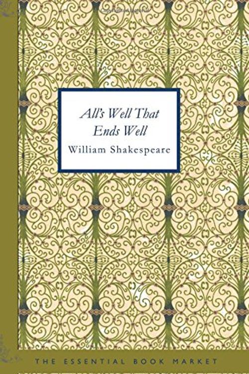 Cover Art for 9781434609960, All's Well That Ends Well by William Shakespeare