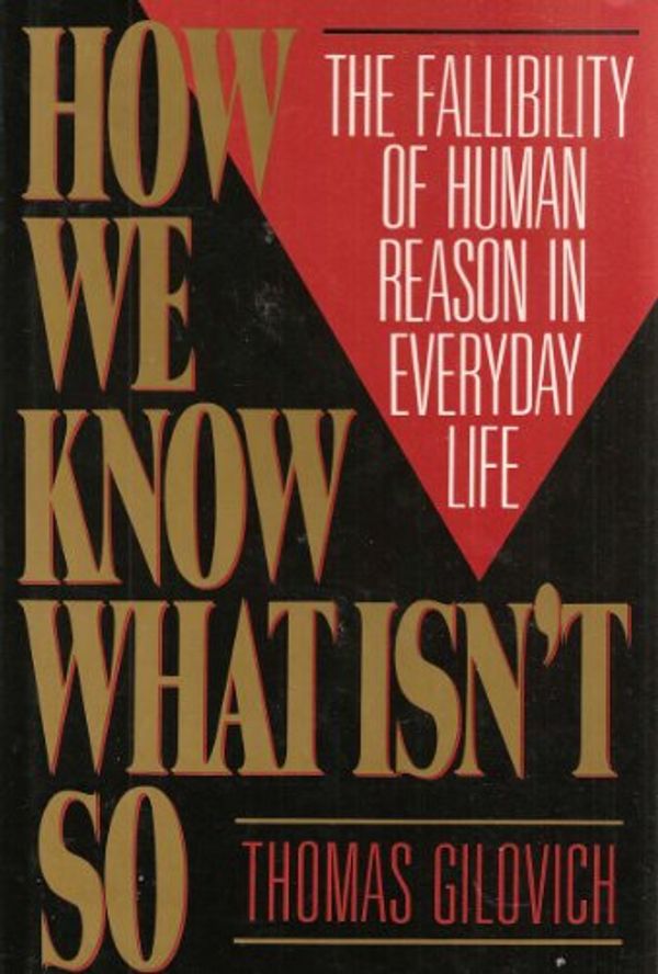 Cover Art for 9780029117057, How We Know What Isn't So by Thomas Gilovitch