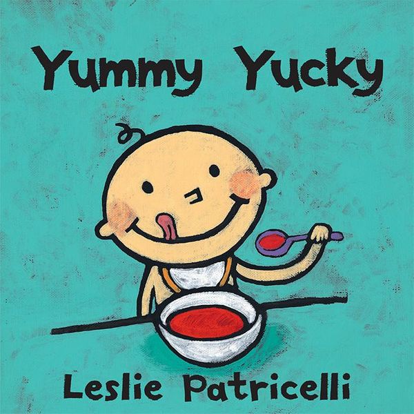 Cover Art for 9780763657000, Yummy Yucky by Leslie Patricelli