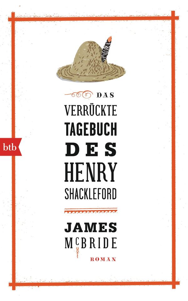 Cover Art for 9783641153755, Das verrückte Tagebuch des Henry Shackleford by James McBride, Werner Löcher-Lawrence