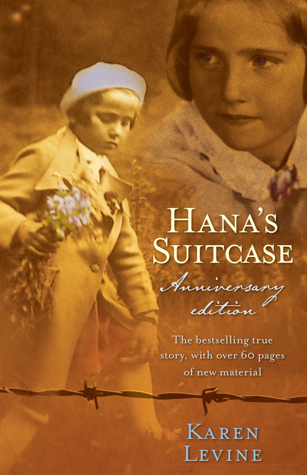 Cover Art for 9781743317679, Hana's Suitcase Anniversary Edition by Karen Levine